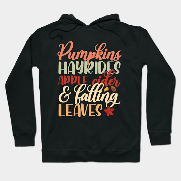 Pumpkin Hayrides, Apple Cider, and Falling Leaves Hoodie by MetalHoneyDesigns